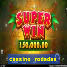 cassino rodadas gratis sem deposito